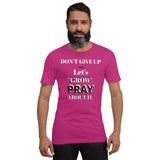 Let's "GROW" PRAY Unisex Tee'