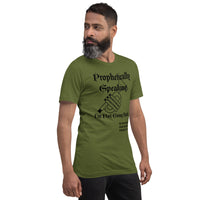 Propheticaly Speaking Unisex Tee'