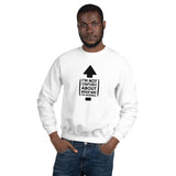 "I'm Not Confused" Unisex Sweatshirt