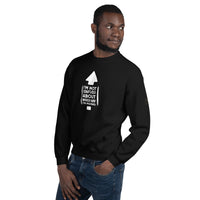 "I'm Not Confused" Unisex Sweatshirt