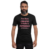 CREATED 2-make-a DIFFERENCE Unisex Tee'