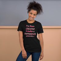 CREATED 2-make-a DIFFERENCE Unisex Tee'