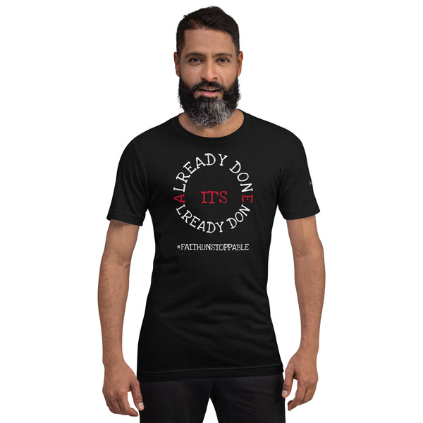IT'S ALREADY DONE Unisex Tee'