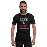 "LIFE is EASY" Unisex Tee'