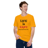 "LIFE is EASY" Unisex Tee'