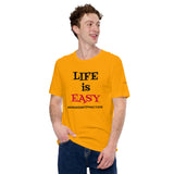 "LIFE is EASY" Unisex Tee'
