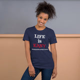 "LIFE is EASY" Unisex Tee'