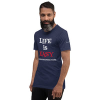 "LIFE is EASY" Unisex Tee'