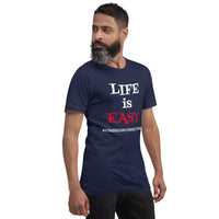 "LIFE is EASY" Unisex Tee'
