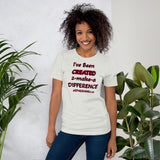 CREATED 2-make-a DIFFERENCE Unisex Tee'
