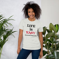 "LIFE is EASY" Unisex Tee'